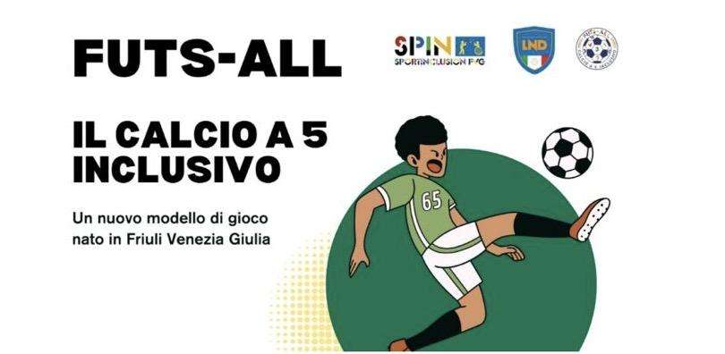 L'INIZIATIVA - Il FVG inaugura il Calcetto Inclusivo