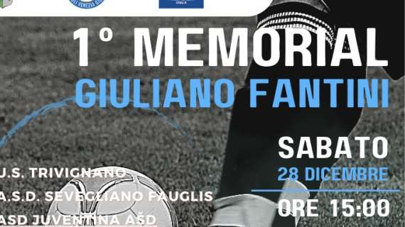 MEMORIAL FANTINI - Il 28 dicembre la prima edizione con Trivignano, Juventina e Sevegliano Fauglis