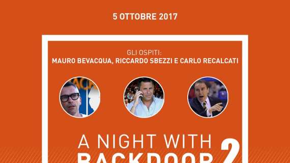 Backdoor live night 2.0: Bevacqua-Sbezzi-Recalcati raccontano basket