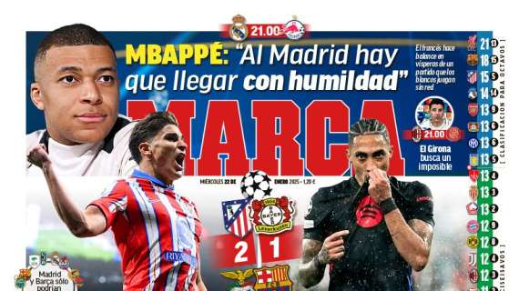 Mbappé, en la portada de Marca: "Al Madrid hay que llegar con humildad "