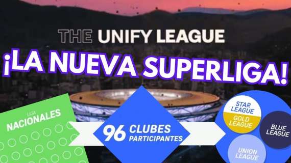 ¡Adiós a la Superliga! Todas las preguntas sobre la Unify League