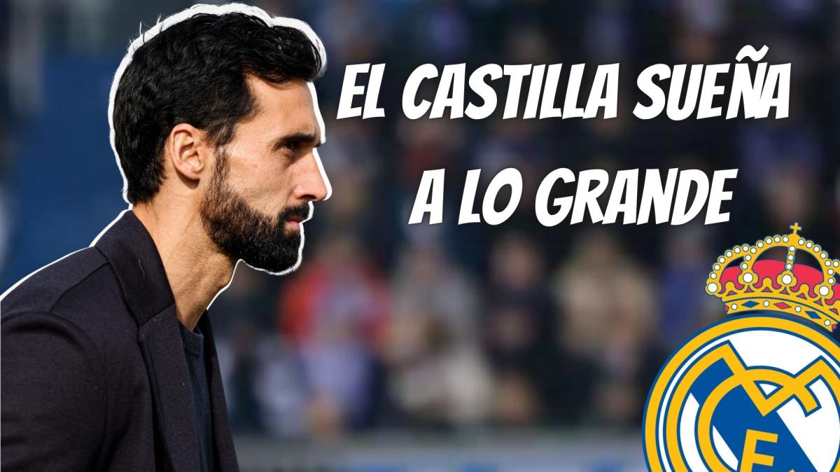 El regreso del Castilla al fútbol profesional coge forma: Arbeloa da con la tecla