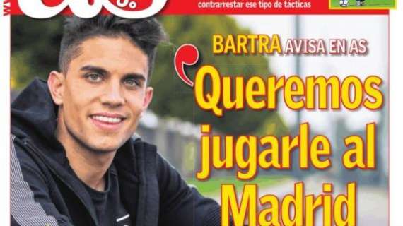 PORTADA - As entrevista a Bartra y éste avisa: "Queremos jugarle al Madrid de tú a tú"