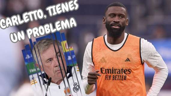 Rüdiger, KO: Ancelotti es el principal señalado tras la lesión