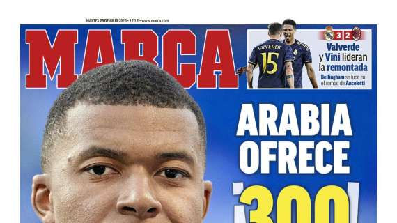 PORTADA | Marca: "Arabia ofrece ¡300! millones por Mbappé"