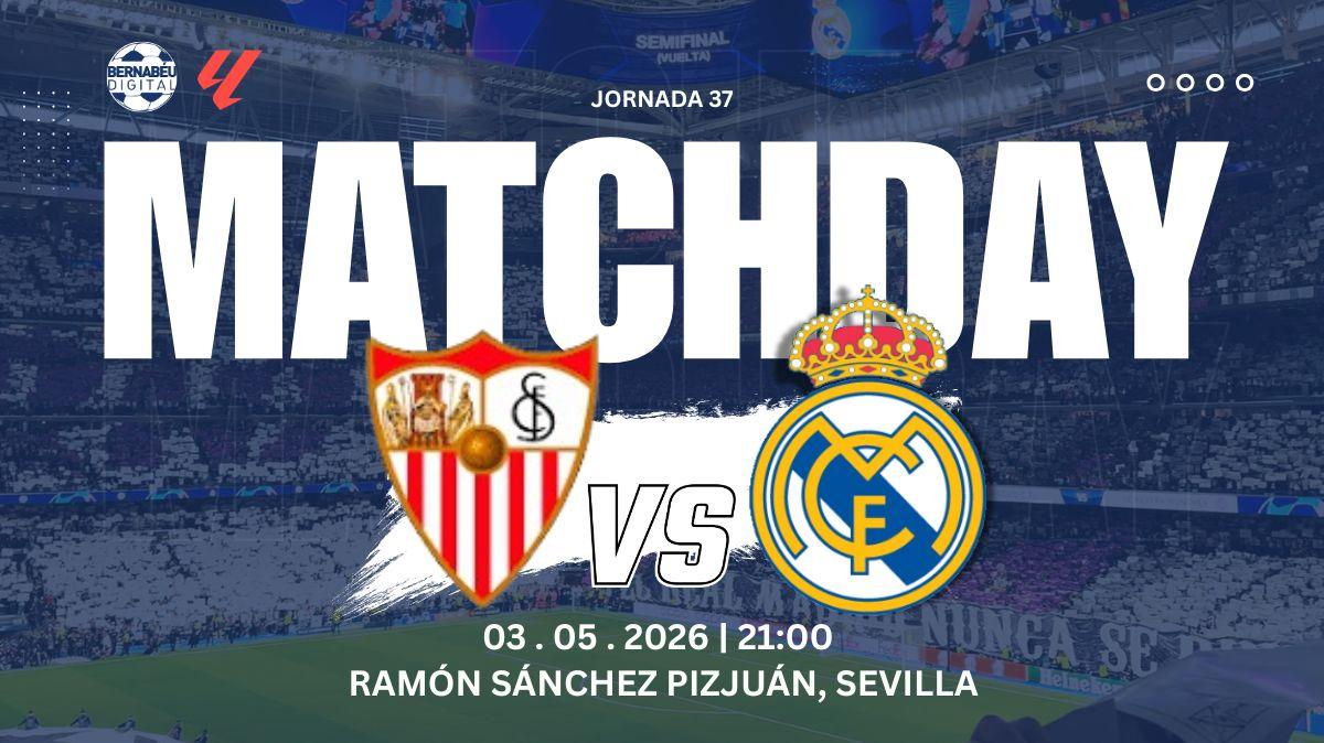 Sevilla FC - Real Madrid | Sigue aquí la previa del partido