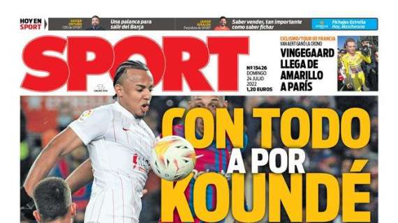 PORTADA | Sport: "Con todo a por Koundé"