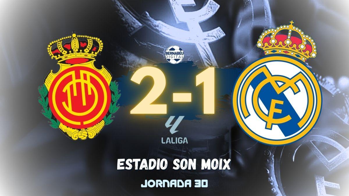 RCD Mallorca 2-1 Real Madrid | Una derrota que puede costar una liga