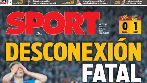 PORTADA | Sport: "Desconexión fatal 