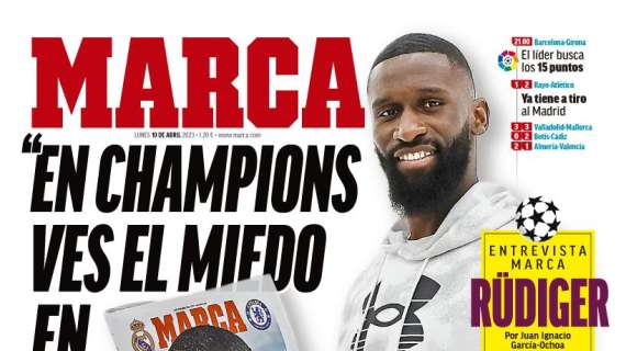 PORTADA | Marca, con Rüdiger: "En Champions ves el miedo en la cara de los rivales "