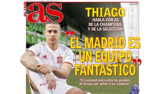 PORTADA - As, Thiago: "El Madrid es un equipo fantástico"