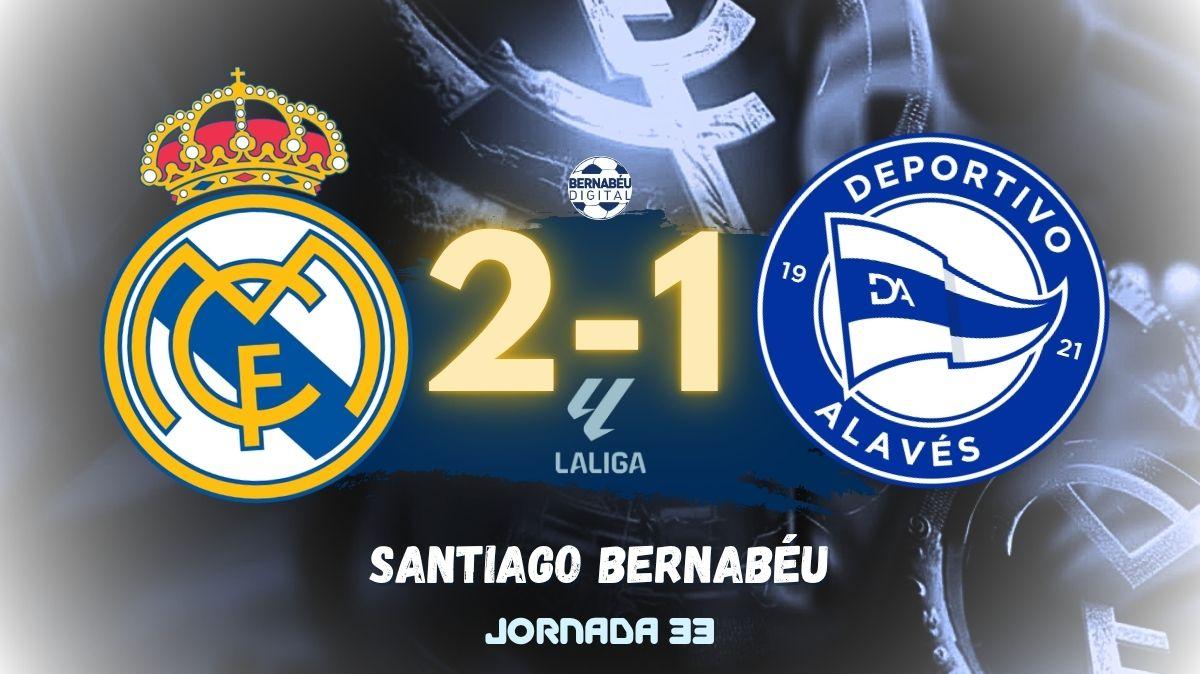 Real Madrid 2-1 Alavés, FINAL | ¡Sigue aquí el pospartido!