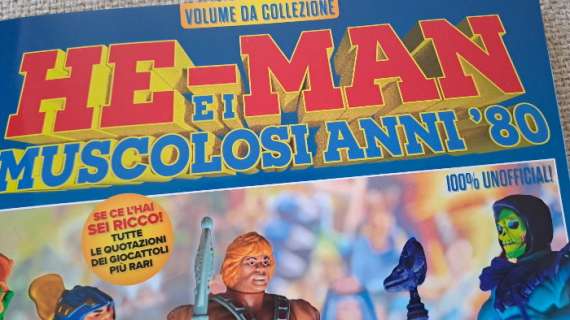 Lo speciale su He-Man e i muscolosi anni '80: spettacolo puro