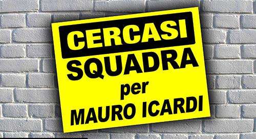 CERCASI SQUADRA PER MAURO ICARDI 