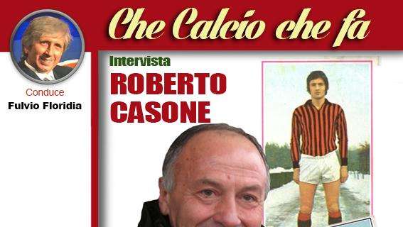 ROBERTO CASONE oggi a "Che calcio che fa" su www.silvermusicradio.it 