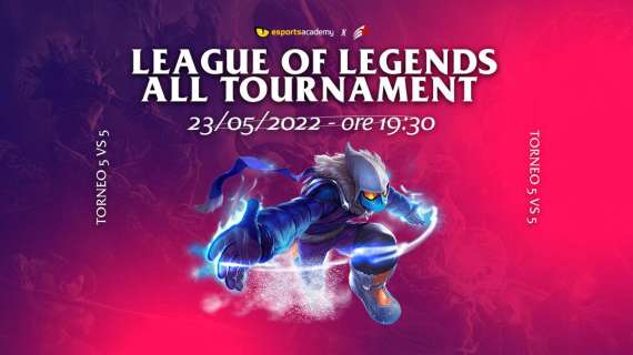 League of Legends, All Tournament dal 23 maggio torneo 5 vs 5