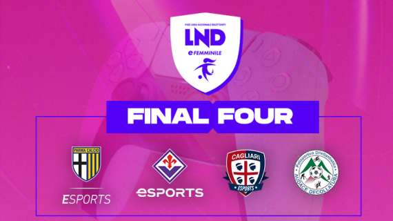 LND eSport, eFemminile: Audace Decollatura, Cagliari, Fiorentina e Parma sono le quattro finaliste della stagione 2023/2024
