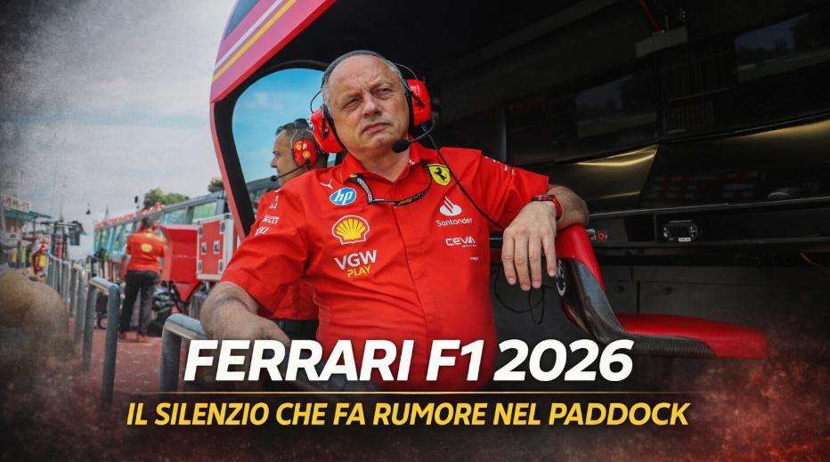 Ferrari F1 2026, il silenzio che fa rumore nel paddock