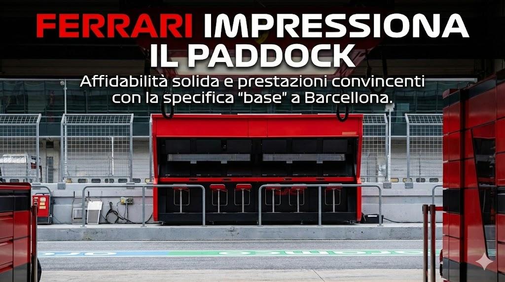 F1 Test, Radio Paddock in tumulto: la PU Ferrari è una roccia. E la "vecchia" auto vola