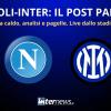 LIVE - Il POST PARTITA di NAPOLI-INTER: ANALISI, COMMENTI e PAGELLE. Diretta dal MARADONA