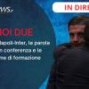 Rivivi la diretta! La VIGILIA di NAPOLI-INTER: la CONFERENZA di CHIVU e le ULTIME di FORMAZIONE. HOJLUND out