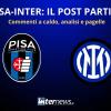 LIVE - Il POST PARTITA di PISA-INTER: ANALISI, COMMENTI e PAGELLE