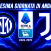 LIVE - Serie A 2026-2027, Inter-Juve ultima di andata. Napoli alla terza anche al ritorno