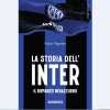 'La storia dell'Inter. Il romanzo nerazzurro' disponibile da mercoledì 26 febbraio