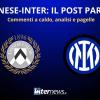 LIVE - Serie A, il POST PARTITA di UDINESE-INTER: ANALISI, COMMENTI e PAGELLE