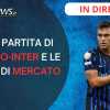 LIVE - Il PRE PARTITA di MONACO-INTER e le ULTIMISSIME di CALCIOMERCATO