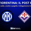 Rivivi la diretta! Il POST PARTITA di INTER-FIORENTINA: ANALISI e PAGELLE. Collegamento in DIRETTA dallo stadio
