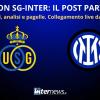 LIVE - Il POST PARTITA di UNION SG-INTER: ANALISI e PAGELLE. Collegamento in DIRETTA dallo stadio
