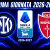 Serie A 2026-2027, per l'Inter avvio dai dolci ricordi e finale da brividi