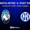 LIVE - Il POST PARTITA di ATALANTA-INTER: ANALISI, COMMENTI e PAGELLE