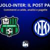 LIVE - Il POST PARTITA di SASSUOLO-INTER: ANALISI e PAGELLE. COLLEGAMENTO dallo STADIO