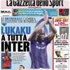 Prima GdS - Lukaku a tutta Inter: il Mondiale cambia il destino di Romelu