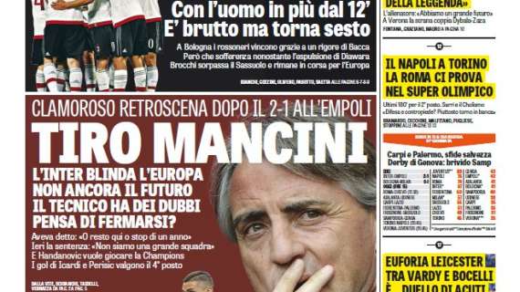 Prime pagine - Tiro Mancini: il tecnico ha dubbi e pensa di fermarsi. Inter quarta, ma gap enorme