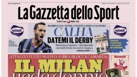 Prima GdS - Calha riabbraccia l’Inter: “Datemi il derby”. E intanto arriva Zalewski