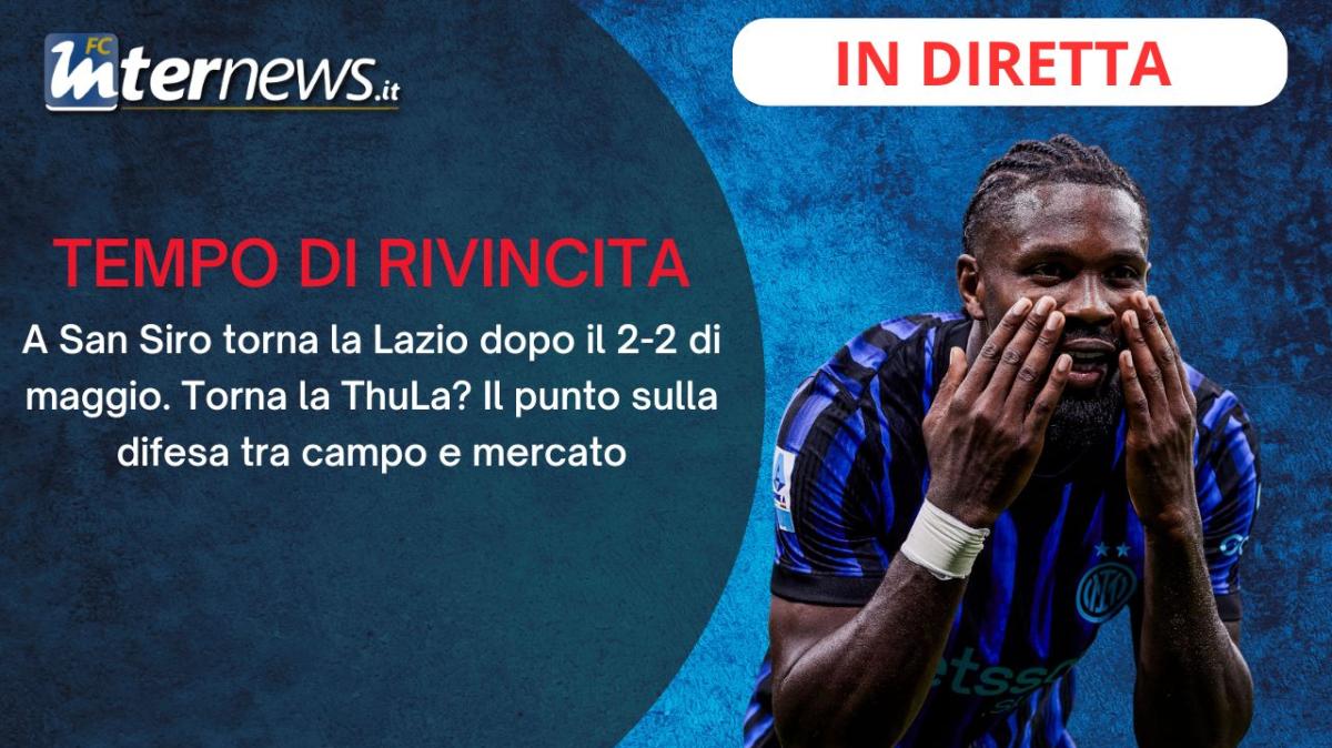 Rivivi la diretta! Le ULTIME verso INTER-LAZIO, la DIFESA, il MERCATO e il punto sui NAZIONALI