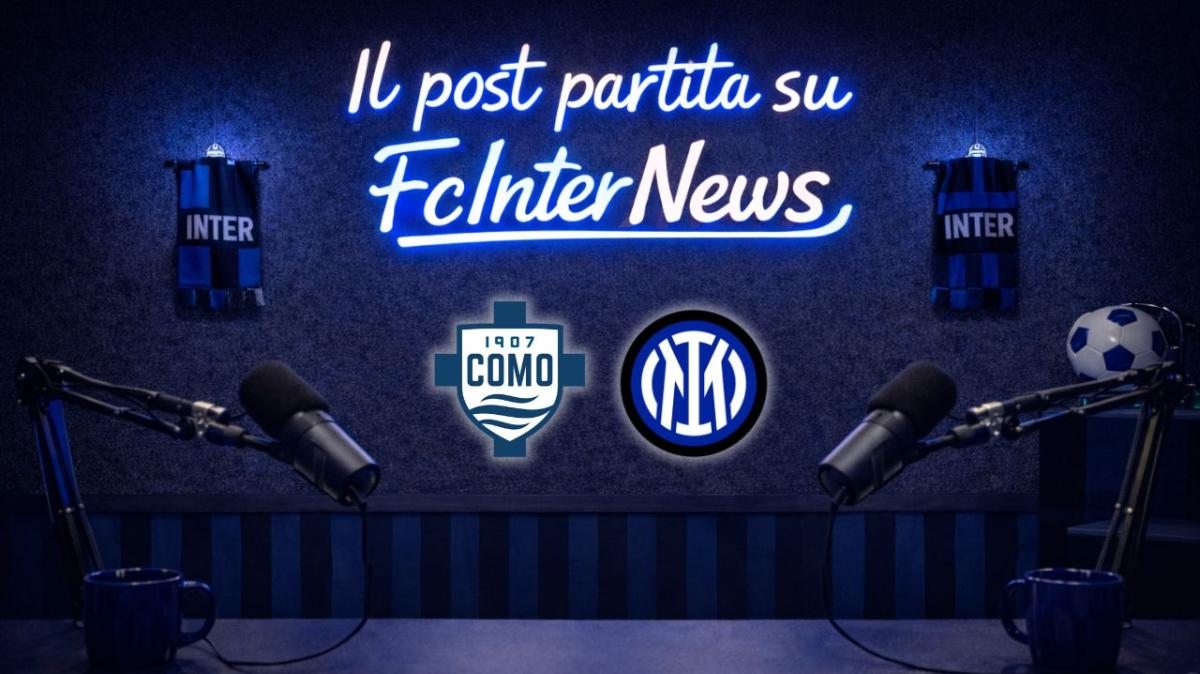 Rivivi la diretta! Il POST PARTITA di COMO-INTER: ANALISI e PAGELLE. COLLEGAMENTO dallo STADIO