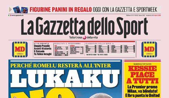 Prima pagina GdS - Lukaku, no a Pep. Perché Romelu resterà all'Inter