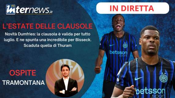 Rivivi la diretta! Ansia DUMFRIES, la CLAUSOLA vale per tutto LUGLIO! E ne SPUNTA una MAXI anche per BISSECK