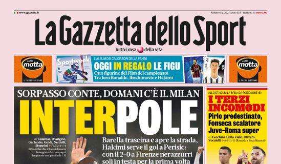 Prima pagina GdS - Interpole. Sorpasso Conte, domani c'è il Milan