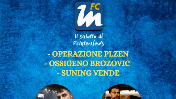 LIVE VIDEO - Le ultime verso il Viktoria, le strategie di Suning e il campionato nel menù di oggi de 'Il Salotto di FcInterNews'