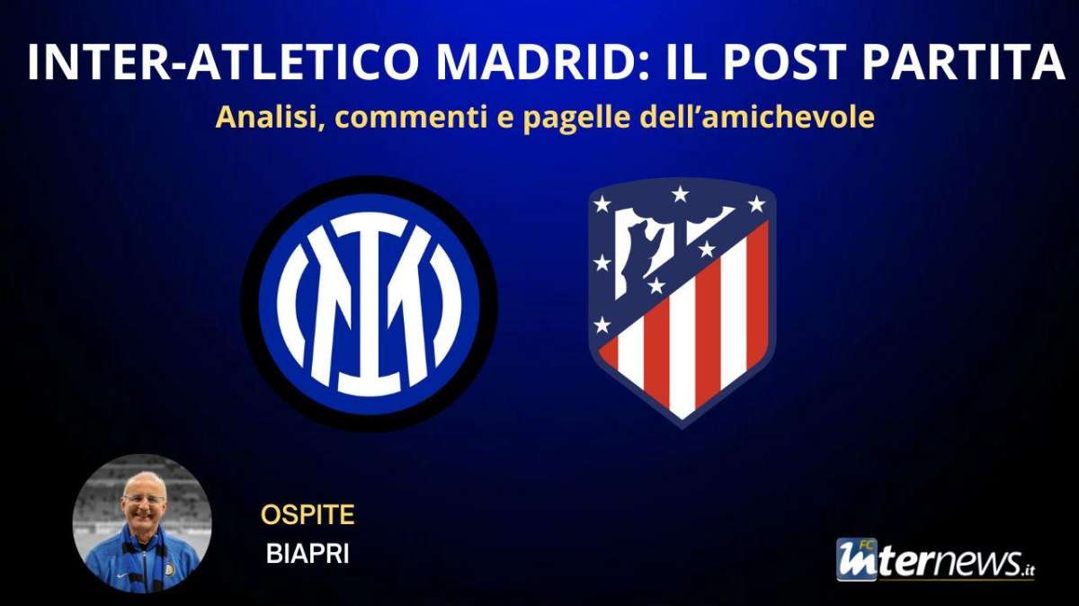 Rivivi la diretta! Il POST PARTITA di INTER-ATLETICO MADRID: commenti e analisi