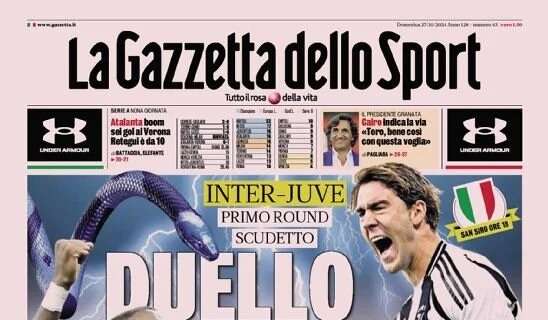 Prima GdS - Inter-Juve, duello bestiale. Primo round scudetto