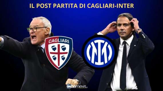 Rivivi la DIRETTA! Il post partita di Cagliari-Inter