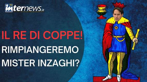 VIDEO -  "Re di coppe". Rimpiangeremo mister Inzaghi? Inter-Juventus, il giorno dopo