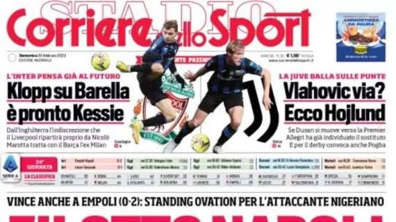 Prima CdS - Klopp su Barella, è pronto Kessie. Marotta tratta con il Barça