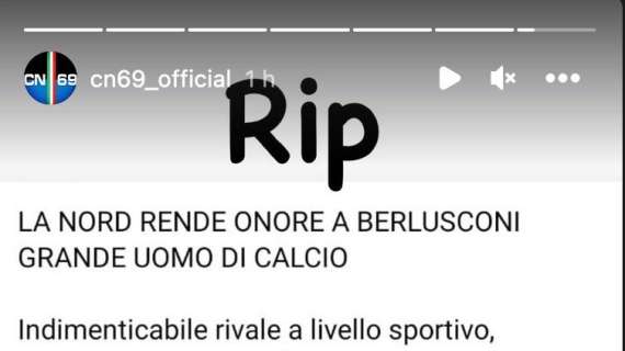 L'omaggio della Curva Nord a Berlusconi: "Onore a un grande uomo di calcio, avversario leale e appassionato"